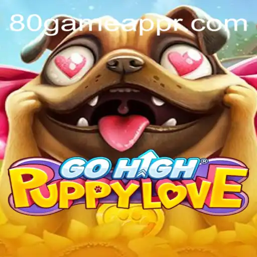 Discover the Enchanting World of GoHighPuppyLove and 80GAME.app