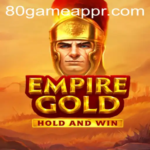 EmpireGold: Exploring the Riches of 80GAME.app