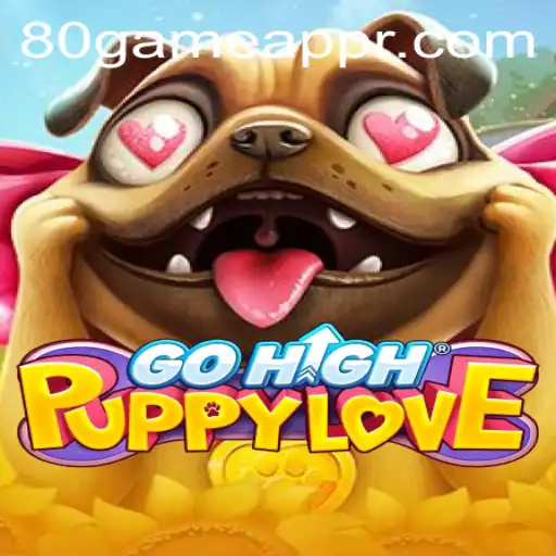 Discover the Enchanting World of GoHighPuppyLove and 80GAME.app