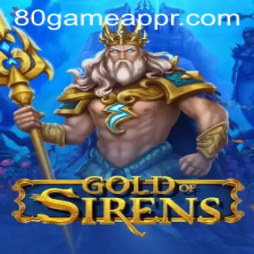 GoldofSirens: An Immersive Journey Unveiled by 80GAME.app