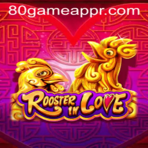 Discover the Enchanting World of RoosterInLove: A Captivating Game Experience on 80GAME.app